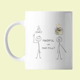 Mindful Stick Figure Humor Mug Ceramic Mug 11oz